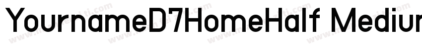 YournameD7HomeHalf Medium字体转换